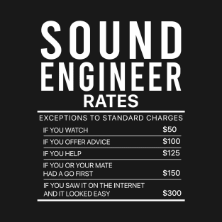 Sound engineer rates T-Shirt