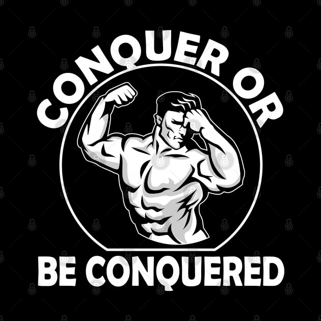 Conquer Or Be Conquered by gdimido
