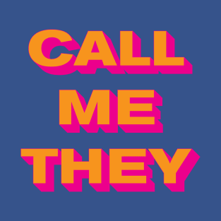 Call Me They (Orange on Pink) T-Shirt