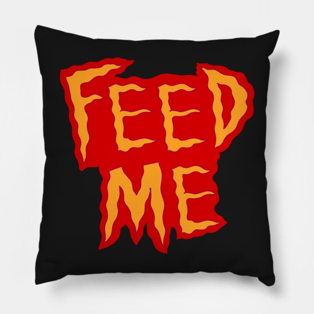 Feed me t shirt Pillow by KO-of-the-self