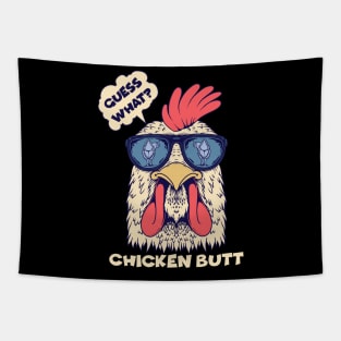 Guess what - Chicken butt Tapestry