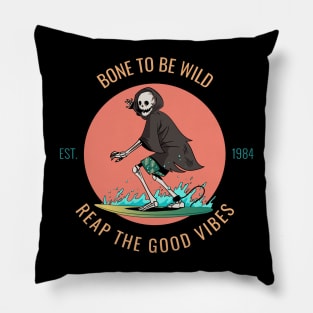 bone to be wild - reap the good vibes Pillow