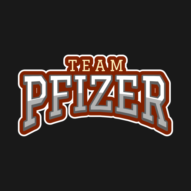 TEAM PFIZER by Tshirtsearch