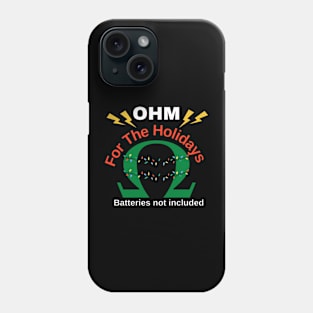 Ohm For The Holidays - Funny ElectricianLovers  Christmas Electric Phone Case