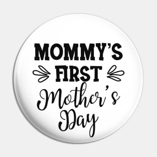 Pregnancy - Mommy first mother's day Pin