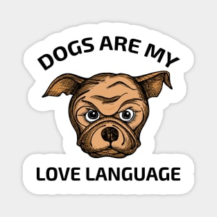 Dogs Is My Love Language Magnet