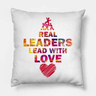 Real Leaders Lead with Love Pillow