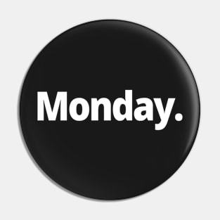 Monday. Pin