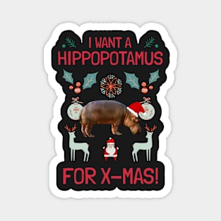 I want a hippopotamus for Christmas ! I want a hippo ! Magnet