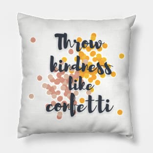 kind quote Pillow