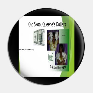 QueenE's Cash Dollars Pin