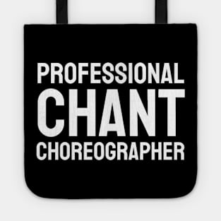 Professional Chant Choreographer Tote