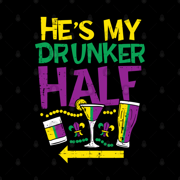 He is My Drunker Half Matching Couple Girlfriend Mardi Gras by LEGO