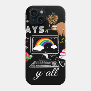 100th days y'all Virtual 100th Day of School sloth leopard Phone Case