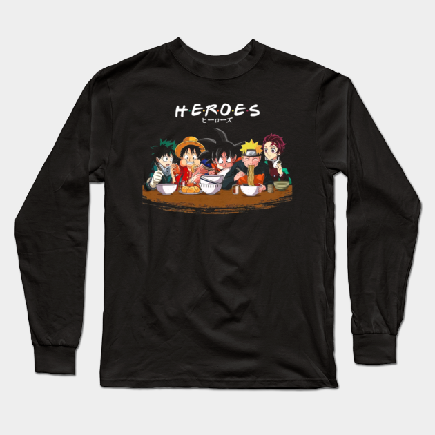 Anime Heroes T Shirt Anime Heroes Long Sleeve T Shirt Teepublic