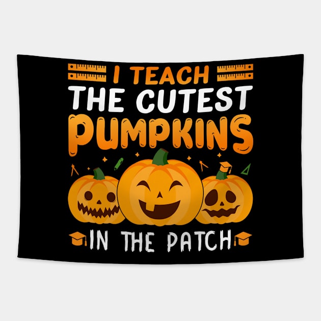 I Teach The Cutest Pumpkins In The Patch Halloween Tapestry by Hiyokay