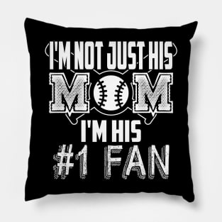 I'm not just his mom number 1 fan baseball Pillow