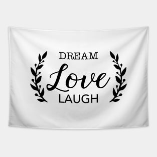 Dream Love Laugh Black Typography Tapestry