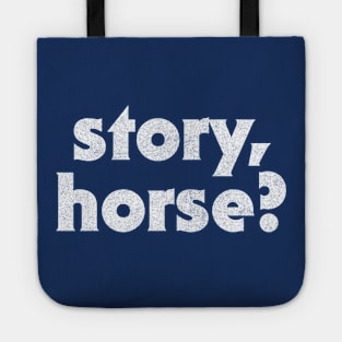 Story Horse / Irish Sayings Design Tote