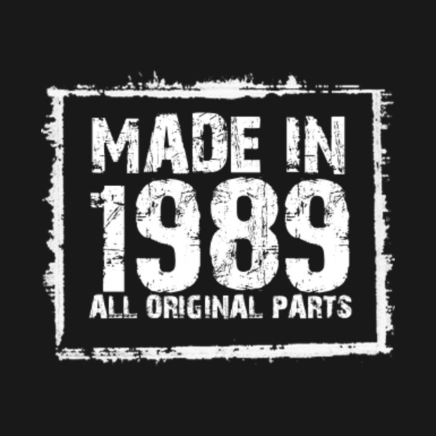 Made In 1989 All Original Parts Funny T Made Tapestry TeePublic