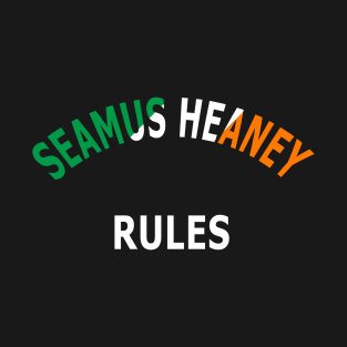 Seamus Heaney Rules T-Shirt