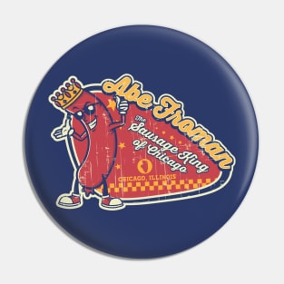 Abe Froman - The sausage king of chicago Pin