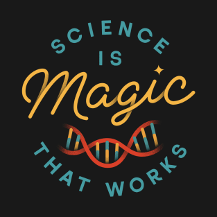 Science is Magic T-Shirt