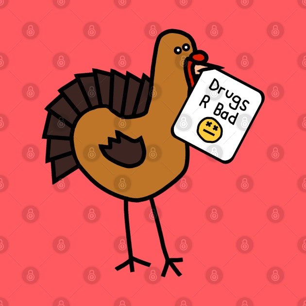 Thanksgiving Turkey with Anti Drugs Message by ellenhenryart