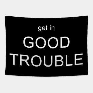 Get in Good Trouble Tapestry