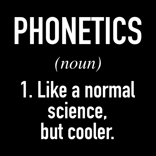 Phonetics Defined - Linguistics Definition by Hidden Verb