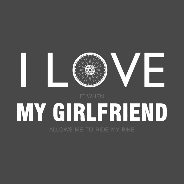 I Love my Girlfriend by Aine Creative Designs