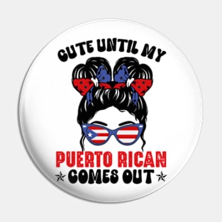 Funny Cute Until My Puerto Rican Comes Out Puerto Rican tees Pin