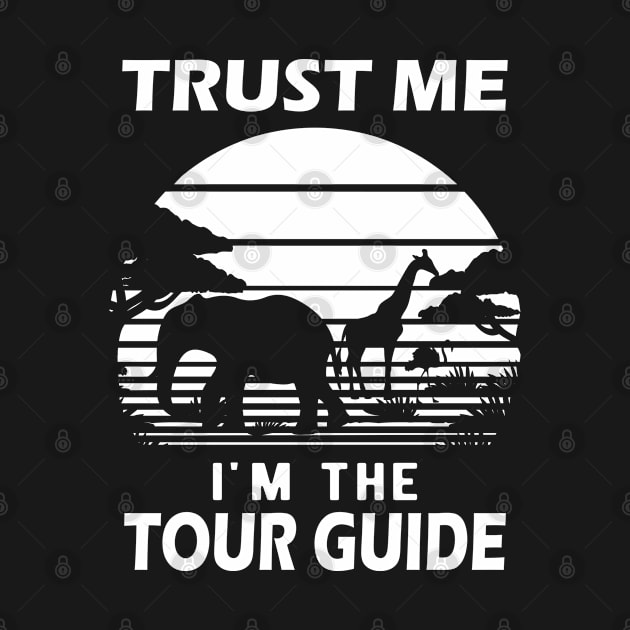 Tour Guide - Trust me I'm the tour guide by KC Happy Shop