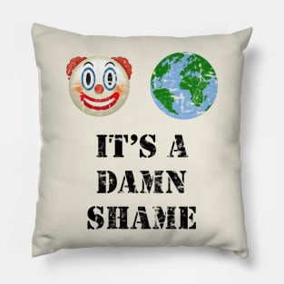 It's a Damn Shame Pillow