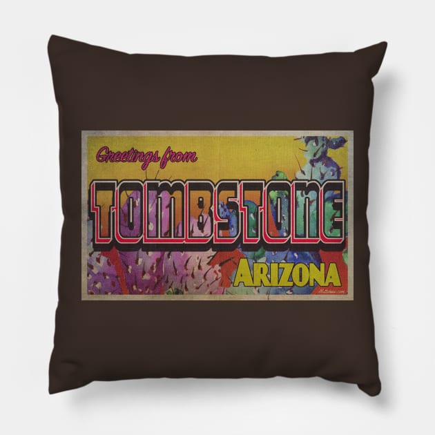 Greetings from Tombstone, Arizona Pillow by Nuttshaw Studios