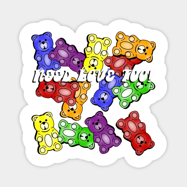 Gummy “Bears Need Love Too” Magnet by DiaperedFancy