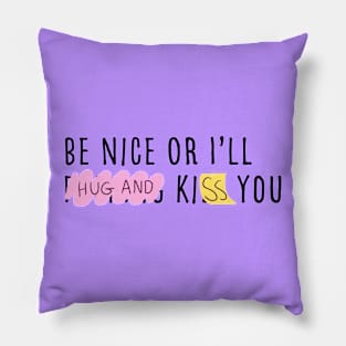 BE NICE Pillow