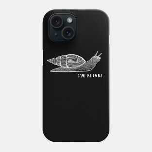 Land Snail - I'm Alive! - meaningful animal ink art design Phone Case