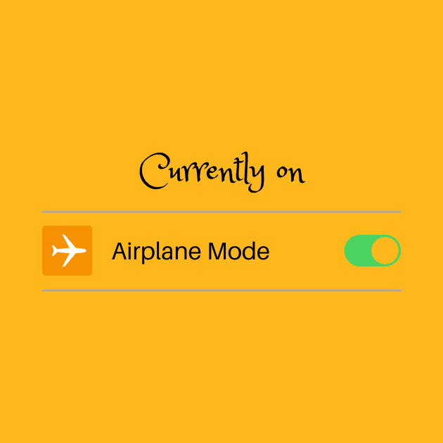 Currently On : Airplane Mode by Wisha