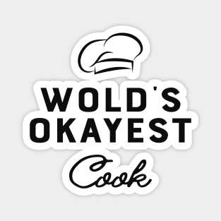 Cook - World's okayest cook Magnet