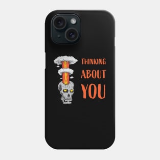 Thinking About You Phone Case