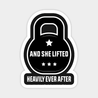 And She Lifted Heavily Ever After Funny Gym Design Quote Magnet