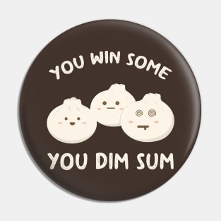 You Win Some You Dim Sum Pin