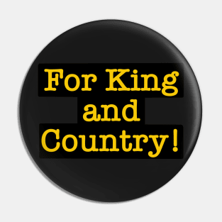 “For king and country!” -Captain Pin