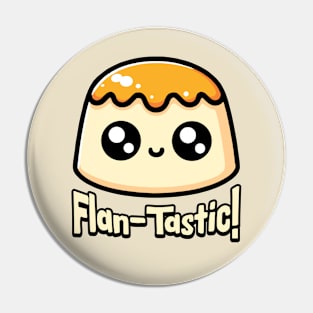 Flan-Tastic! Cute Flan Dessert Pun Pin