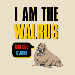 I Am The Walrus T-Shirt