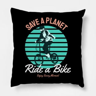 save a planet  ride a bike Pillow