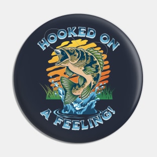 Hooked On A Feeling, Fishing Pin