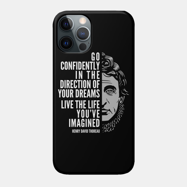 Henry David Thoreau Quote Live The Life You Ve Imagined Henry David Thoreau Phone Case Teepublic Henry David Thoreau Quote Live The Life You Ve Imagined Henry David Thoreau Phone Case Teepublic