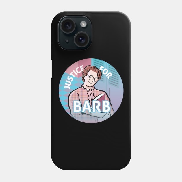 Justice For Barb Phone Case by kascreativity